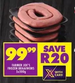 Shoprite FARMER JOE'S FROZEN BRAAIWORS offer