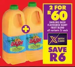 Shoprite DARLING DASH FLAVOURED DAIRY FRUIT BLEND all variants 2L each offer