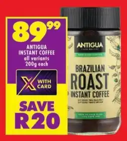 Shoprite ANTIGUA INSTANT COFFEE all variants 200g each offer