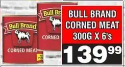 Advance Cash n Carry BULL BRAND CORNED MEAT 300G X 6's offer