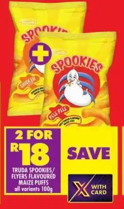 Shoprite TRUDA SPOOKIES/ FLYERS FLAVOURED MAIZE PUFFS all variants 100g offer