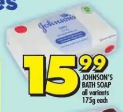 Shoprite JOHNSON'S BATH SOAP all variants 175g each offer