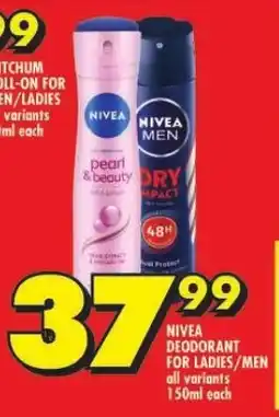 Shoprite NIVEA DEODORANT FOR LADIES/MEN all variants 150ml each offer