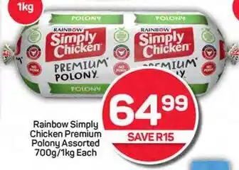 Pick n Pay Hypermarket Rainbow Simply Chicken Premium Polony Assorted 700g/1kg Each offer