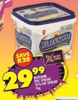 Shoprite BLOSSOM EPIC SPREAD 25% FAT SPREAD 1kg offer