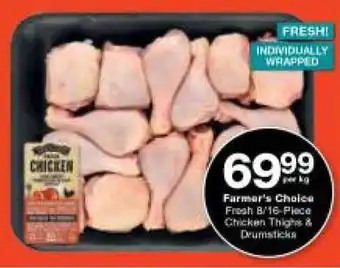 Checkers Farmer's Choice Fresh 8/16-Piece Chicken Thighs & Drumsticks offer