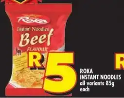 Shoprite ROKA INSTANT NOODLES all variants 85g each offer