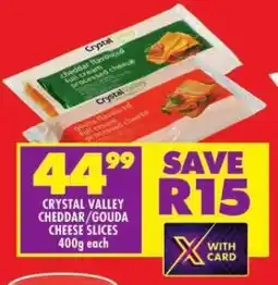 Shoprite CRYSTAL VALLEY CHEDDAR/GOUDA CHEESE SLICES 400g each offer