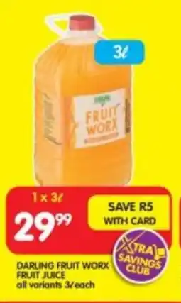 Shoprite DARLING FRUIT WORX FRUIT JUICE all variants 3L each offer