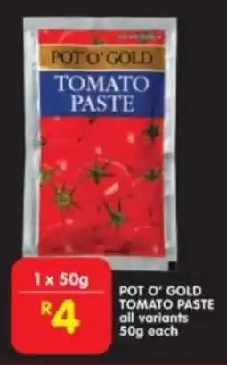 Shoprite POT O' GOLD TOMATO PASTE all variants 50g each offer