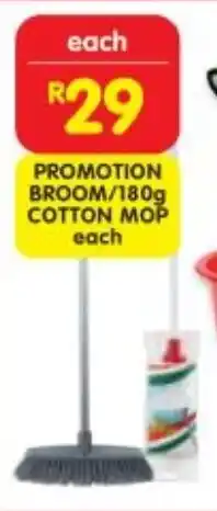 Shoprite PROMOTION BROOM/180g COTTON MOP each offer