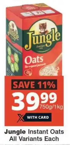 Checkers Jungle Instant Oats All Variants Each offer