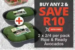 Checkers 2 x 2/4 per pack Ripe & Ready Avocados offer