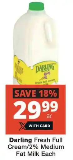 Checkers Darling Fresh Full Cream/2% Medium Fat Milk Each offer