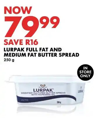 Woolworths LURPAK FULL FAT AND MEDIUM FAT BUTTER SPREAD 250g offer