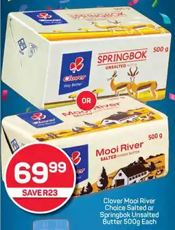 Pick n Pay Clover Mooi River Choice Salted or Springbok Unsalted Butter 500g Each offer