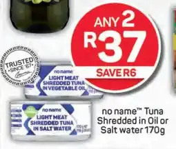 Pick n Pay no name Tuna Shredded in Oil or Salt water 170g offer