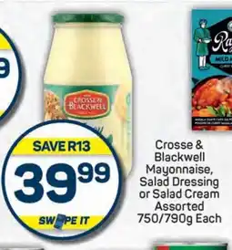 Pick n Pay Crosse & Blackwell Mayonnaise, Salad Dressing or Salad Cream Assorted 750/790g Each offer