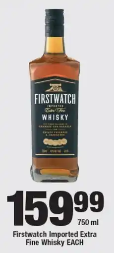 OK Liquor Firstwatch Imported Extra Fine Whisky EACH offer