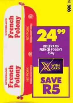 Shoprite RITEBRAND FRENCH POLONY 750g offer