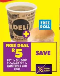 Shoprite BUY 1x DELI SOUP 250ml AND GET 1x HAMBURGER ROLL FREE offer