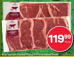 Pick n Pay Hypermarket Bulk Vacuum Packed Rump or Porterhouse Steak offer