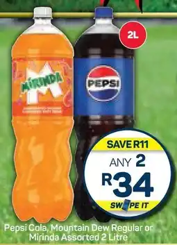 Pick n Pay Hypermarket Pepsi Cola, Mountain Dew Regular or Mirinda Assorted 2 Litre offer