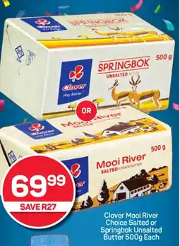 Pick n Pay Hypermarket Clover Mooi River Choice Salted or Springbok Unsalted Butter 500g Each offer
