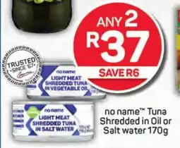 Pick n Pay Hypermarket no name Tuna Shredded in Oil or Salt water 170g offer