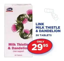 Link Pharmacy LINK MILK THISTLE & DANDELION 30 TABLETS offer