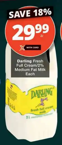 Checkers Darling Fresh Full Cream/2% Medium Fat Milk Each offer