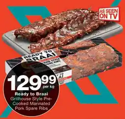 Checkers Ready to Braai Grillhouse Style Pre- Cooked Marinated Pork Spare Ribs offer