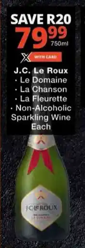Checkers J.C. Le Roux Le Domaine, La Chanson, La Fleurette, Non-Alcoholic Sparkling Wine Each offer