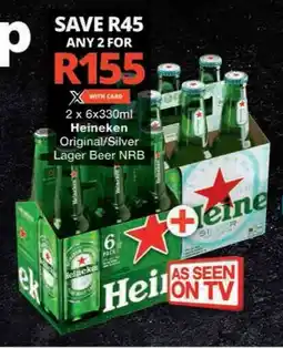 Checkers 2 x 6x330ml Heineken Original/Silver Lager Beer NRB offer