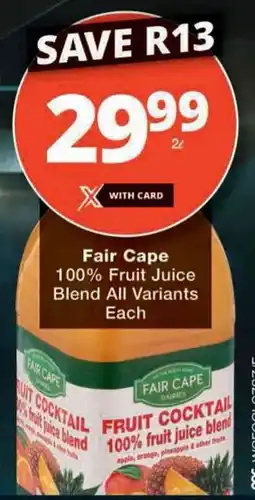 Checkers Fair Cape 100% Fruit Juice Blend All Variants Each offer