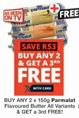 Checkers BUY ANY 2 x 150g Parmalat Flavoured Butter All Variants & GET a 3rd FREE offer