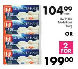 Save Hyper I&J Hake Medallions 450g offer