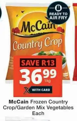 Checkers McCain Frozen Country Crop/Garden Mix Vegetables Each offer