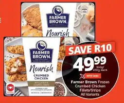 Checkers Farmer Brown Frozen Crumbed Chicken Fillets/Strips offer