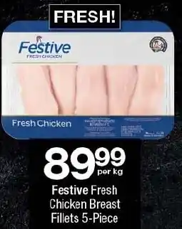 Checkers Festive Fresh Chicken Breast Fillets 5-Piece offer