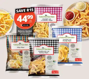 Checkers Natures Garden Frozen Chips All Variants offer