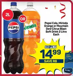 Pepsi Cola, Mirinda Orange or Mountain Dew Citrus Blast Soft Drink 2 Litre Each
