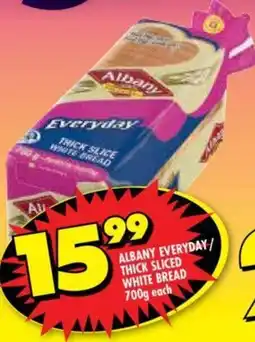 Shoprite ALBANY EVERYDAY/ THICK SLICED WHITE BREAD 700g each offer
