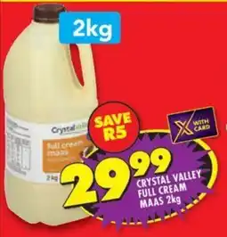 Shoprite CRYSTAL VALLEY FULL CREAM MAAS 2kg offer