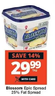 Checkers Blossom Epic Spread 25% Fat Spread offer