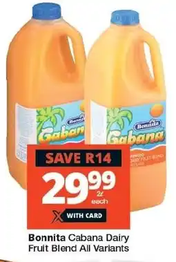 Checkers Bonnita Cabana Dairy Fruit Blend All Variants offer