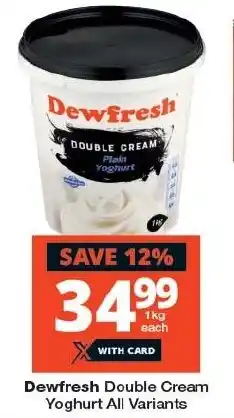 Checkers Dewfresh Double Cream Yoghurt All Variants offer