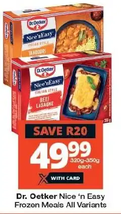 Checkers Dr. Oetker Nice 'n Easy Frozen Meals All Variants offer