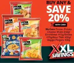 Checkers McCain Frozen Potato Cheese Shotz 250g/ Emotibites 415g/Smiles 415g/Aloo Tikki 400g/ Veggie Fingers 400g offer