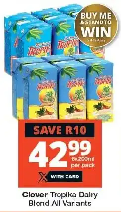 Checkers Clover Tropika Dairy Blend All Variants offer